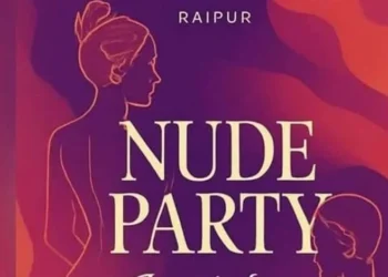 छत्तीसगढ़ में होने जा रहा हैं ‘न्यूड पार्टी’; लड़के-लड़कियों को बिना कपड़े बुलाया, पोस्टर वायरल होते ही लोगों में बवाल…