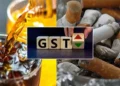 तंबाखू, बहनों और कोल्ड ड्रिंक्स पर लगेगी 40% GST, यहां देखें महंगे हुए सामानों की पूरी लिस्ट…