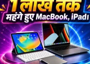 Apple Fans को बड़ा झटका; MacBook और iPad के कई मॉडल्स पर सीधे 1 लाख रुपये तक बढ़ी कीमत